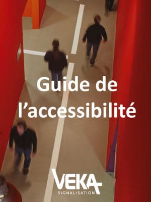 Guide accessibilite Consultez le gui de l'accessibilité sur Veka Signalisation